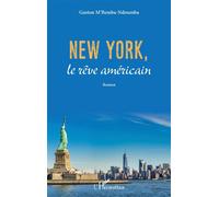 Gaston M'Bemba-Ndoumba – New york, Le rêve américian – Roman – Broché