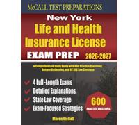New York Life and Health Insurance License Exam Prep: A Comprehensive Study Guide with 600 Practice Questions, Answer Rationales, and NY DFS Law Coverage