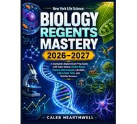 New York Life Science: Biology Regents Mastery 2026-2027: A Standards-Aligned Exam Prep Guide with Topic Review, Cluster-Based Practice, Data ... Full-Length Tests, and Detailed Answers
