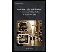 New York: Light and Shadow: Memories of 2000 on the Eve of the Dot-Com Crash