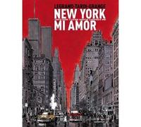 New York mi amor Jacques Tardi (Dessinateur), Dominique Grange (Scénario), Benjamin Legrand (Scénario)