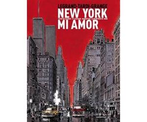 New York mi amor Jacques Tardi (Dessinateur), Dominique Grange (Scénario), Benjamin Legrand (Scénario)