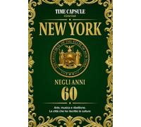 New York negli anni 60: Arte, musica e ribellione. La città che ha riscritto la cultura
