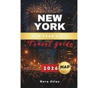 New York New Year’s Eve Travel Guide 2026: Celebrate Midnight in Times Square, Rooftop Parties & City Highlights