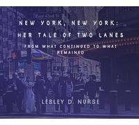 New York, New York: Her Tale of Two Lanes: From What Continued to What Remained