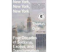 New York, New York, New York – 4 décennies de succès, excès et transformation