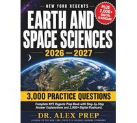 New York Regents Earth and Space Sciences 2026 - 2027: Complete NYS Regents Prep Book with 3,000 Practice Questions and Step-by-Step Answer Explanations