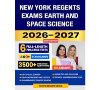 New York Regents Exams Earth and Space Science 2026-2027: Proven Test-Taking Strategies, 6 Full-Length Practice Tests and In-depth Answer Explanations with 400+ Flashcards