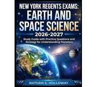 New York Regents Exams: Earth and Space Science 2026-2027: Study Guide with Practice Questions and Strategy for Understanding Planetary