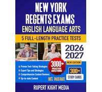 New York Regents Exams: English Language Arts, 2026-2027: Study Guide, Proven Strategies, 5 Full-Length Practice Tests and Detailed Answer Explanations | 300+ Study Cards