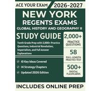 New York Regents Exams - Global History and Geography II Study Guide: Tenth Grade Prep with 2,000+ Practice Questions, Industrial Revolution, Imperialism, and Full Answer Explanations