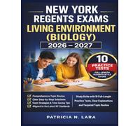 New York Regents Exams - Living Environment (Biology) 2026-2027: Study Guide with 10 Full-Length Practice Tests, Clear Explanations, and Targeted Topic Review