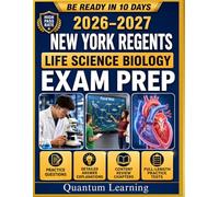 NEW YORK REGENTS LIFE SCIENCE BIOLOGY EXAM PREP 2026-2027: The Complete and Fully Updated Prep Book with Full-Length Practice Questions & Step-by-Step Explanations to Ace the Regents Exam