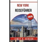 NEW YORK REISEFÜHRER 2026: Insidertipps zur Erkundung der Stadt, die niemals schläft