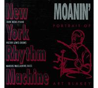New York Rhythm Machine - Moanin:Portrait of Art Blakey