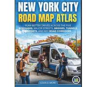 NEW YORK ROAD ATLAS 2026-2027[FULL COLOR]: PLAN BETTER DRIVES ACROSS THE FIVE BOROUGHS, MAJOR STREETS, BRIDGES, TUNNELS, AIRPORTS, AND KEY ROAD CORRIDORS
