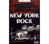 New York Rock - De L'ascension Du Velvet Underground À La Chute Du Cbgb