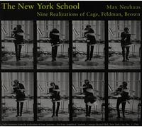 New York School: Nine Realizations of Cage by Max Neuhaus