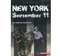 New York september 11: Les pompiers racontent
