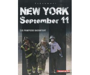 New York september 11: Les pompiers racontent