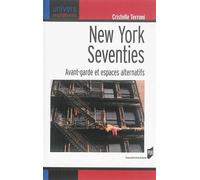 New york seventies Avant-gardes et espaces alternatifs - Pur - Presses Universitaires Rennes - broché - Essai