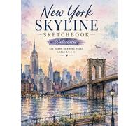 New York Skyline Sketchbook: Watercolor | 120 Blank Drawing Pages | Large 8.5 x 11 | Creative Art Journal for Artists, Travelers & City Lovers