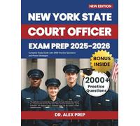 NEW YORK STATE COURT OFFICER EXAM PREP 2025-2026: Complete Study Guide with 2000 Practice Questions and Proven Strategies