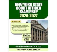 New York State Court Officer Exam Prep 2026-2027: NYS Court Officer-Trainee Study Guide with Comprehensive Review, 6 Full-Length Practice Tests, ... Strategies, and In-Depth Answer Explanations