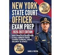 New York State Court Officer Exam Prep: Complete Study Guide for Test-Day Success | 400+ Questions, 2 Full Practice Exams, and Bonus Success Toolkit
