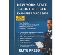 New York State Court Officer Exam Prep Guide 2026: Comprehensive Study and Practice Guide with 1,100 Questions, Answers, and Explanations for Aspiring Officers