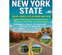 New York State Travel Guide & Atlas Road Map 2026: Explore the Empire State’s Best Drives, Wineries, Waterfalls, and Small Towns- Itineraries & Travel Tips Included with Easy to Read Map.