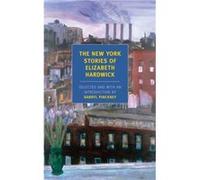 The New York Stories Of Elizabeth Hardwick