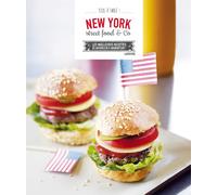 New York street food & Co: Les meilleures recettes de Brooklyn à Manhattan !