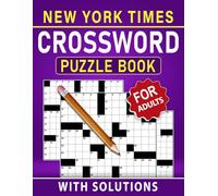 New York Times Crossword puzzle Book For Adults With Solutions: A balanced mix of easy and medium challenges for daily relaxation