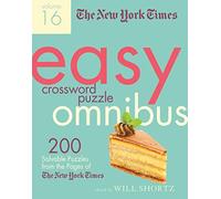 New York Times Easy Crossword Puzzle Omnibus Volume 16