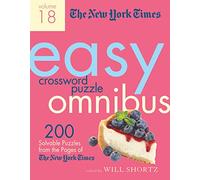 New York Times Easy Crossword Puzzle Omnibus Volume 18