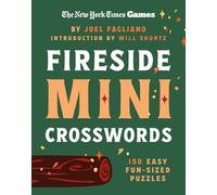 New York Times Games Fireside Mini Crosswords: 150 Easy Fun-Sized Puzzles
