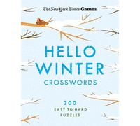 New York Times Games Hello Winter Crosswords: 200 Easy to Hard Puzzles