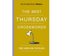 New York Times Games The Best Thursday Crosswords: 100 Medium Puz