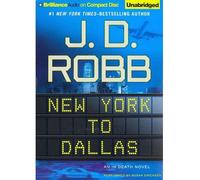 [(New York to Dallas)] [by: J D Robb]