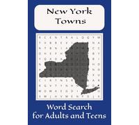 New York Towns Word Search: Word Searches with Easy to Read Print about New York Towns, Cities, Locations and more | 6 x 9 inches, 110 pages | 50+ ... gift for Vacations, Holidays and Free Times.
