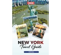 NEW YORK TRAVEL GUIDE 2026: NYC Landmarks, Broadway, Central Park, Niagara Falls, Museums, Shopping & Food Tours