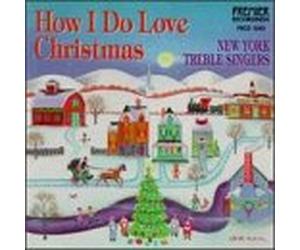 New York Treble Singers - How I Do Love Xmas