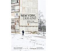 New York, Ukraine Guide d'une ville inattendue - Niels Ackermann - Noir Sur Blanc - broché - Beau livre