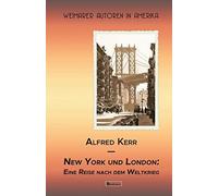 New York Und London. Eine Reise Nach Dem Weltkrieg