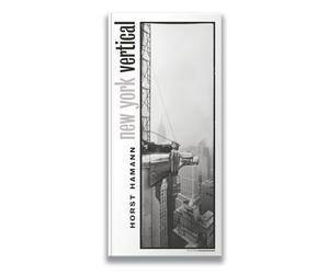 New York Vertical: Bildband, Neuauflage 2023 - Jubiläumsausgabe