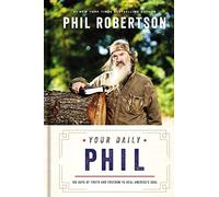 NEW-Your Daily Phil: 100 Days of Truth and Freedom to Heal America's Soul