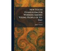 New Youth Evangelism for Workers Among Young People of To-Day