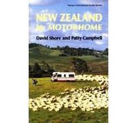 New Zealand by Motorhome, Pelican International Guide Series David Shore, Patricia J. Campbell (Auteur)