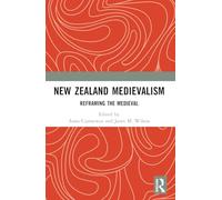 New Zealand Medievalism: Reframing the Medieval